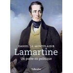 Lamartine - un po�te en politique