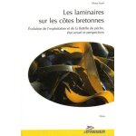 Les laminaires sur les c�tes bretonnes - evolution de l'exploitation et de la flotille de p�che, etat ...