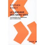 Le langage des sans - voix - les bienfaits du militantisme pour la d�mocratie