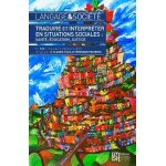 Langage & soci�t� n 153, 3e trimestre 2015 - traduire et interpr�ter en situations sociales : sant�, ...