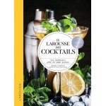 Le larousse des cocktails - 530 cocktails avec ou sans alcool
