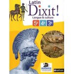 Latin dixit ! langue & culture 5e, 4e, 3e