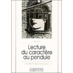 La lecture du caractere au pendule - la radiesth�sie humaine, 5�me edition