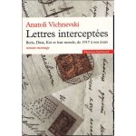 Lettres interceptes - boris, dina, kot et leur monde, de 1917 a nos jours