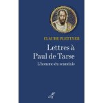 Lettres a paul de tarse - l'homme du scandale