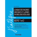 Lexique des racines grecques et latines en biologie / gologie - bcpst 1 et 2