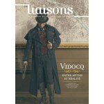 Liaisons n 120, d�cembre 2018 - vidocq, entre mythe et r�alit�