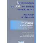 Ligamentoplastie du lca : mc intosh fl versus kj et didt - r�paration cartilagineuse