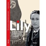 Lily - une jeunesse confisqu�e dans un pays annex�