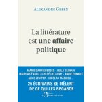 La littrature est une affaire politique - enqute autour de 26 ecrivains franais