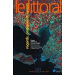 Le littoral - regards, pratiques et savoirs, etudes offertes a fernand verger Le littoral - regards, pratiques et savoirs, etudes offertes a fernand verger