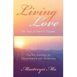 Living love the yoga of yama & niyama