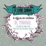 Le livre a enregistrer et a offrir pour un mariage - en guise de livre d'or, mais avec des messages vocaux ...