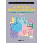 Le livre des techniques du son - notions fondamentales
