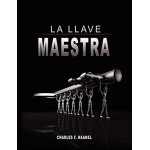 La llave maestra / the master key system by charles f. haanel
