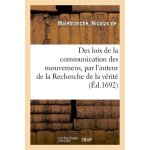 Des loix de la communication des mouvemens, par l'auteur de la recherche de la v�rit�