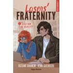 Losers' fraternity - tome 1 - fiction vs reality Losers' fraternity - tome 1 - fiction vs reality