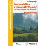 Loudenvielle et la vall�e du louron - a pied - cols de val louron - azet et de peyresourde - 20 promenades ...