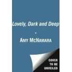 Lovely, dark and deep Lovely, dark and deep