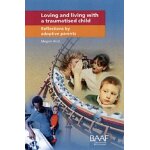 Loving and living with traumatised children: refections by adoptive parents