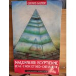 La ma�onnerie egyptienne, rose croix et n�o - chevalerie