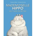 Mademoiselle hippo veut faire des b�tises