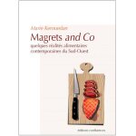 Magrets and co - quelques r�alit�s alimentaires contemporaines du sud - ouest tome 1