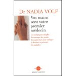 Vos mains sont votre premier medecin - les techniques simples du massage des points d'acupuncture pour ...