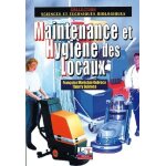 Maintenance et hygine des locaux - les techniques de la propret