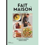 Fait maison n 4 - 45 recettes du quotidien rapides & faciles Fait maison n 4 - 45 recettes du quotidien rapides & faciles