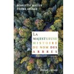 La majestueuse histoire du nom des arbres - du modeste noisetier au s�quoia g�ant