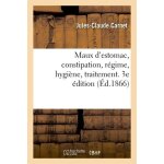Maux d'estomac, constipation, r�gime, hygi�ne, traitement - 3e edition