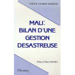Mali, bilan d'une gestion d�sastreuse