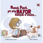 Mam�, pap�, ya soy mayor?