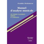 Manuel d'analyse musicale : les formes classiques simples et complexes - le son dans les arts plastiques ...