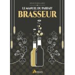 Le manuel du parfait brasseur Le manuel du parfait brasseur