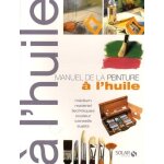 Manuel de la peinture a l'huile