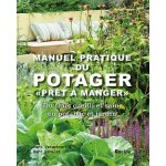 Manuel pratique du potager  pr�ts a manger - du frais cueilli et sain, en pot, bac et jardin