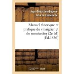 Manuel th�orique et pratique du vinaigrier et du moutardier (2 edition revue, corrig�e et augment�e)