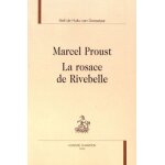Marcel proust - la rosace de rivebelle