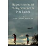 Marges et territoires chor�graphiques de pina bausch