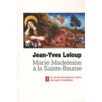Marie - madeleine a la sainte baume - femme sauvage, femme ang�lique
