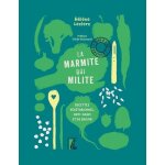 La marmite qui milite ! - recettes végétariennes, anti - gaspi et de saison La marmite qui milite ! - recettes végétariennes, anti - gaspi et de saison
