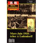 Mars - juin 1918 echec a ludendorff