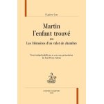Martin l'enfant trouvé - ou les mémoires d?un valet de chambre Martin l'enfant trouvé - ou les mémoires d?un valet de chambre