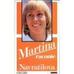 Martina raconte navr�atilov�a