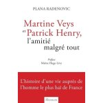 Martine veys et patrick henry, l'amiti� malgr� tout
