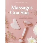 Massages gua sha - 50 rituels pour une peau liss�e, apais�e et eclatante