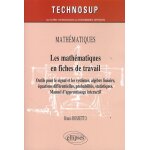 Les mathématiques en fiches de travail - outils pour le signal et les systèmes, algèbre linéaire, equations ... Les mathématiques en fiches de travail - outils pour le signal et les systèmes, algèbre linéaire, equations ...