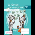 Je r�ussis mes calculs au cp avec bout de gomme - edition 2025
